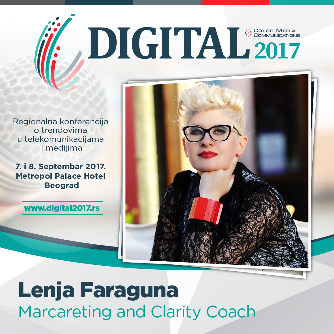 Digital 2017 – Lenja Faraguna: Tradicionalni marketing je mrtav zato što se zasniva na cenama, a ne na približavanju ljudima!