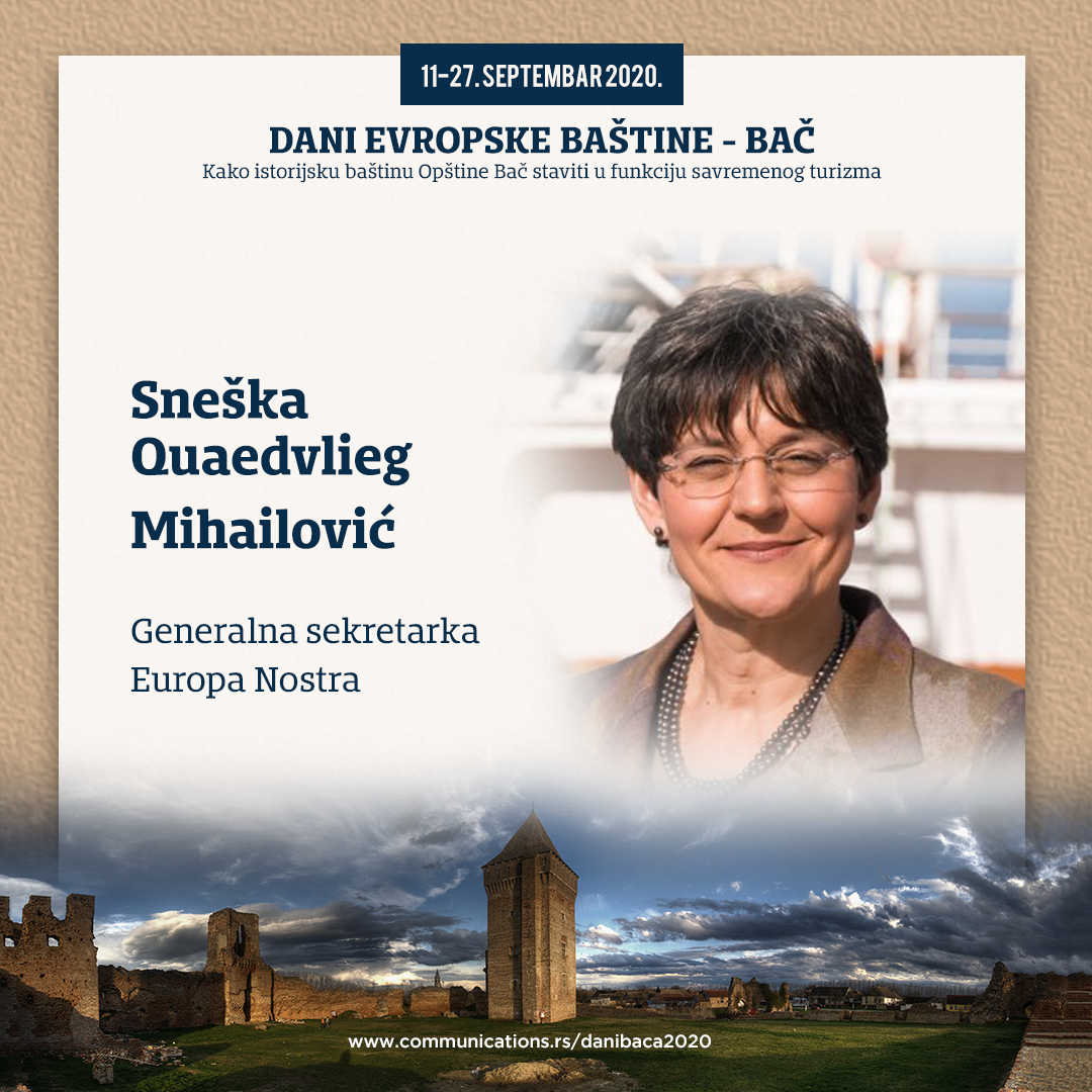 DANI EVROPSKE BAŠTINE BAČ: Sneška Quaedvlieg Mihailović (Europa Nostra) – Zaštita baštine bi trebalo da postane prioritet svih građana Srbije!